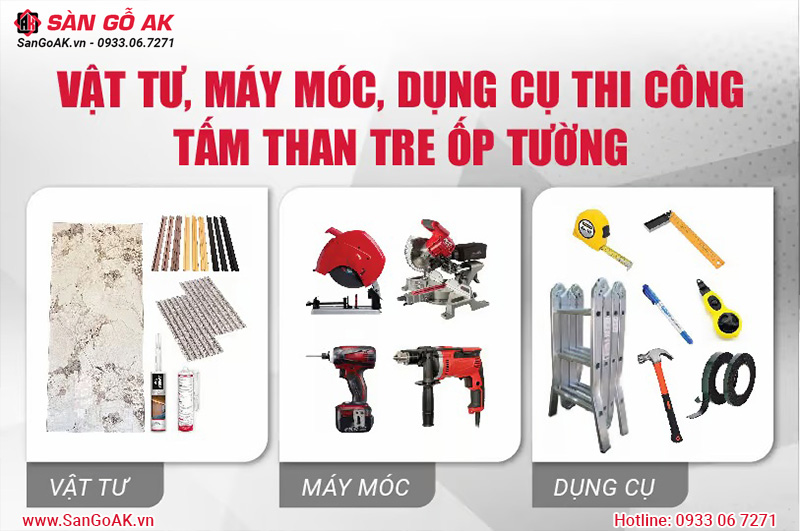 Chuẩn bị vật tư, máy móc, dụng cụ thi công tấm ốp than tre