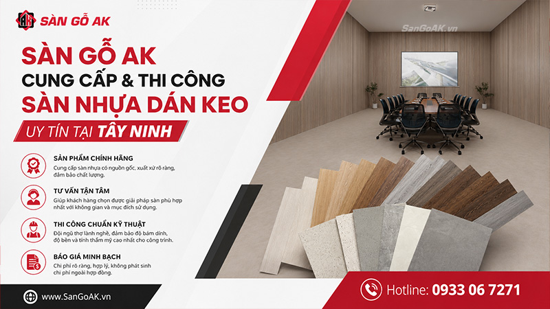SÀN GỖ AK – Thi Công Sàn Nhựa Dán Keo Uy Tín Tại Tây Ninh