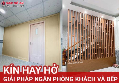 Vách ngăn phòng khách và bếp: Kín hay Hở? Giải pháp nào tối ưu?