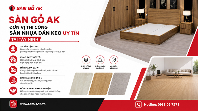 Sàn Gỗ AK - Thi công sàn nhựa dán keo uy tín tại Tây Ninh