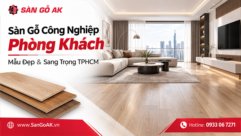 Sàn gỗ công nghiệp phòng khách mẫu đẹp và sang trọng tại TPHCM