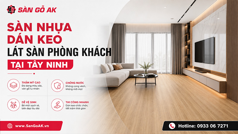 Sàn nhựa dán keo trang trí phòng khách tại Tây Ninh