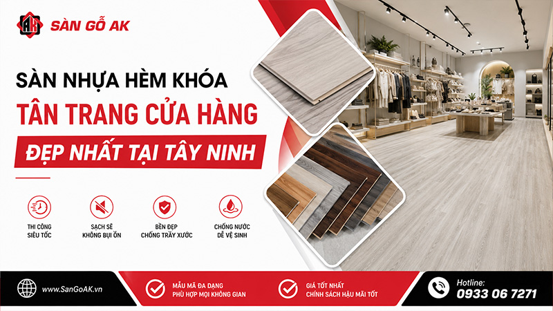 Sàn nhựa hèm khóa lát sàn cửa hàng tại Tây Ninh