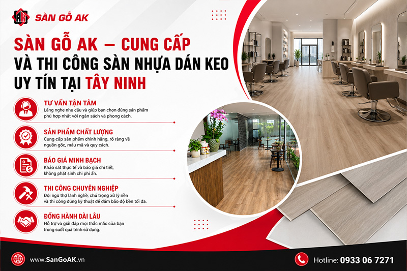 Sàn Gỗ AK - Thi công sàn nhựa dán keo cho cửa hàng uy tín tại Tây Ninh